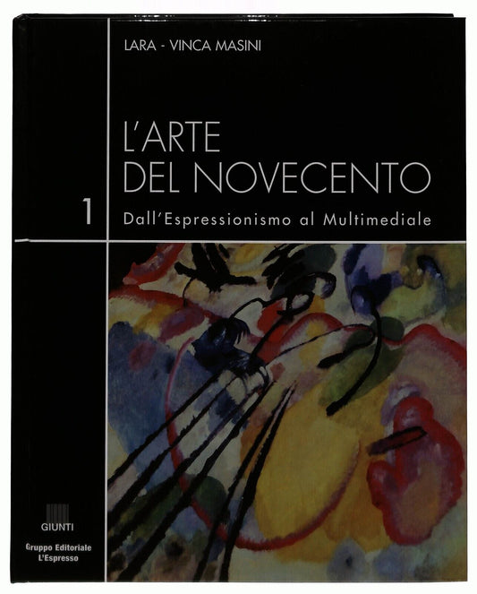 EBOND L'arte Del Novecento V1 Dall'espressionismo Al Multimediale Libro LI035553