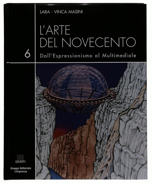 EBOND L'arte Del Novecento 6 Dall'espressionismo Al Multimediale Libro LI035559