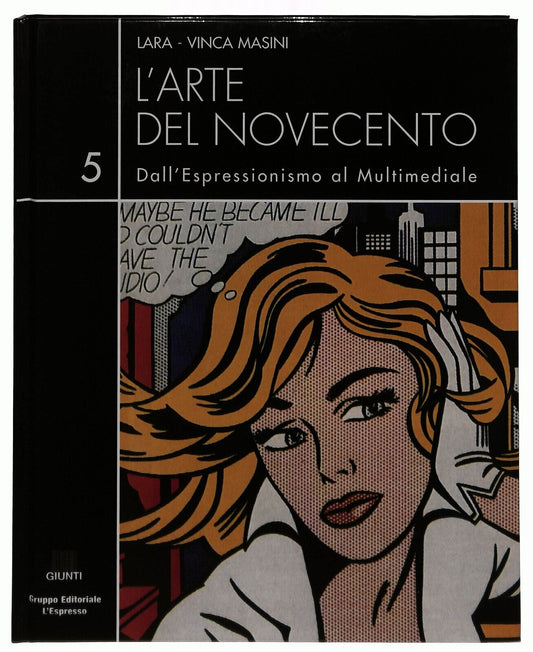 EBOND L'arte Del Novecento 5 Dall'espressionismo Al Multimediale Libro LI035560