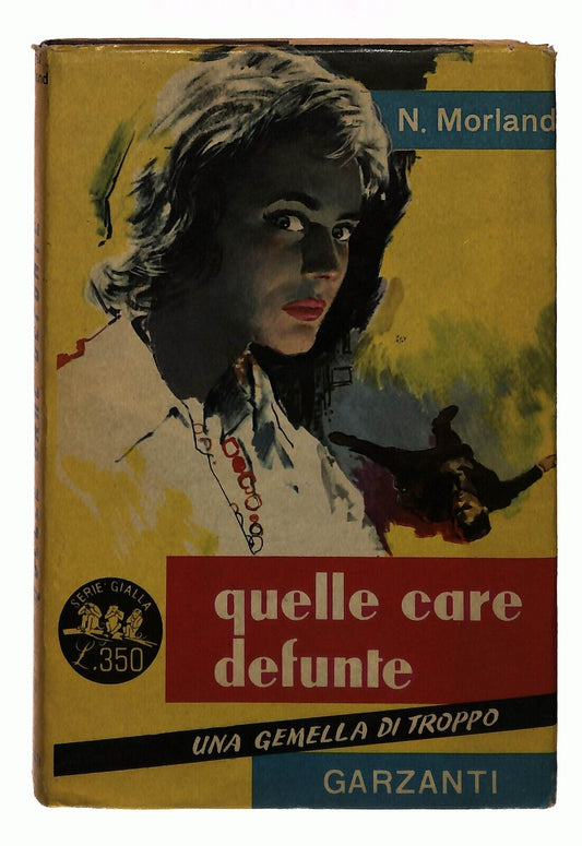 EBOND Quelle Care Defunte 218 N. Morland Garzanti 1962 Libro LI035567