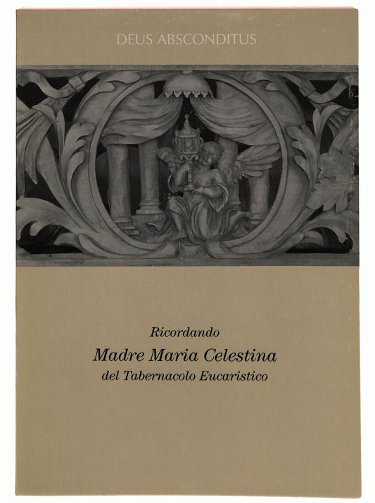 EBOND Deus Absconditus Ricordando Madre Maria Celestina 1986 Libro LI035576