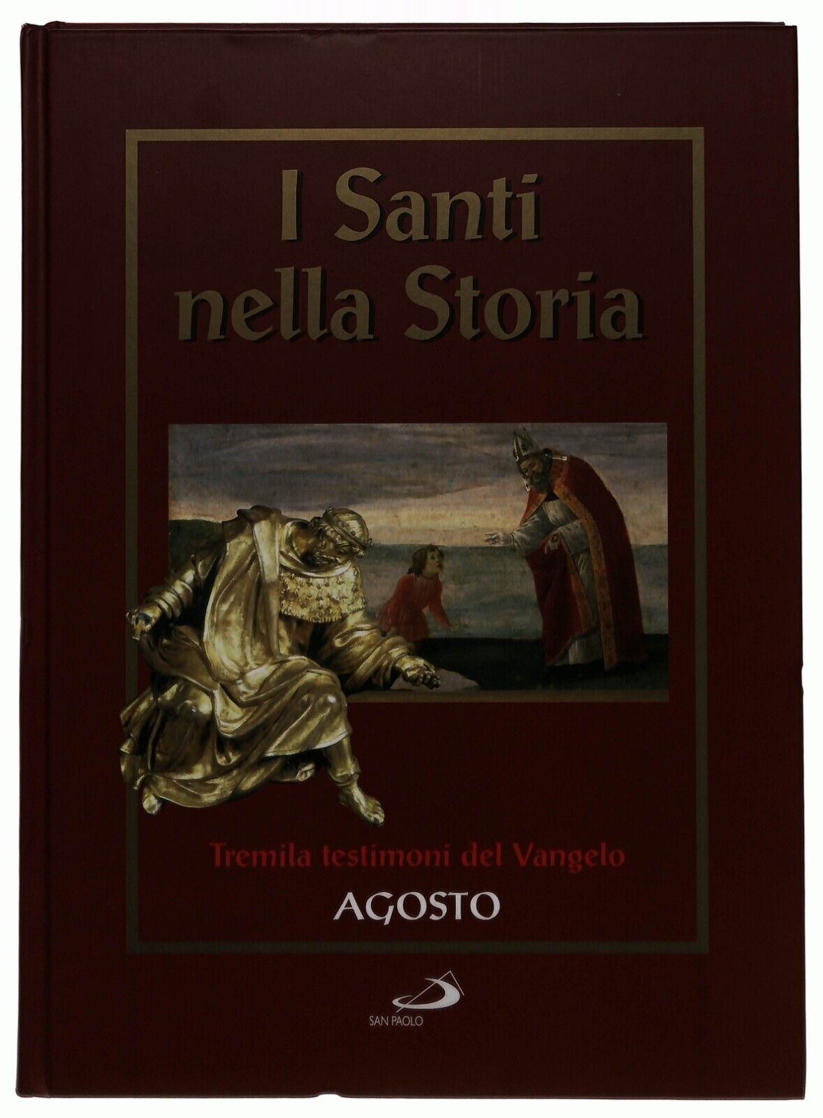 EBOND I Santi Nella Storia Tremila Testimoni Del Vangelo Agosto Libro LI035586