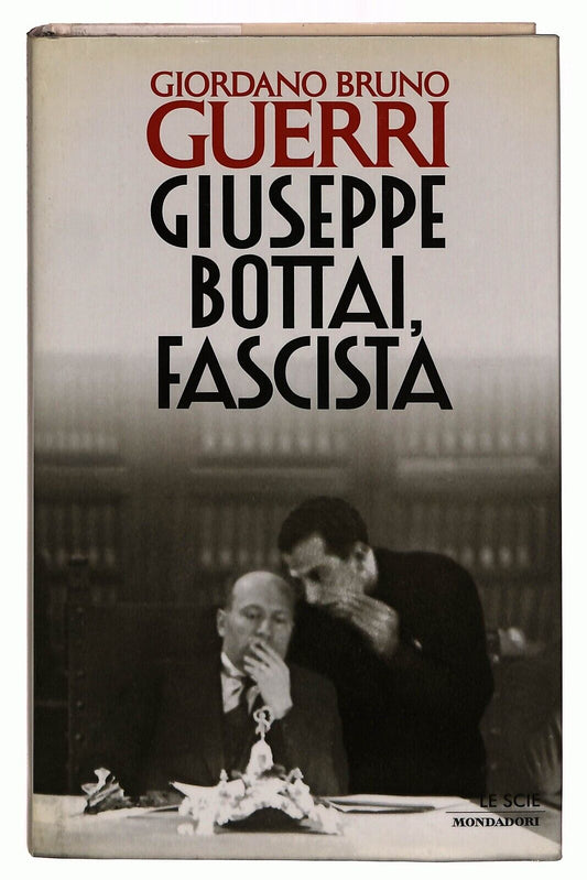 EBOND Giuseppe Bottai, Fascista Mondadori 1996 Libro LI035607