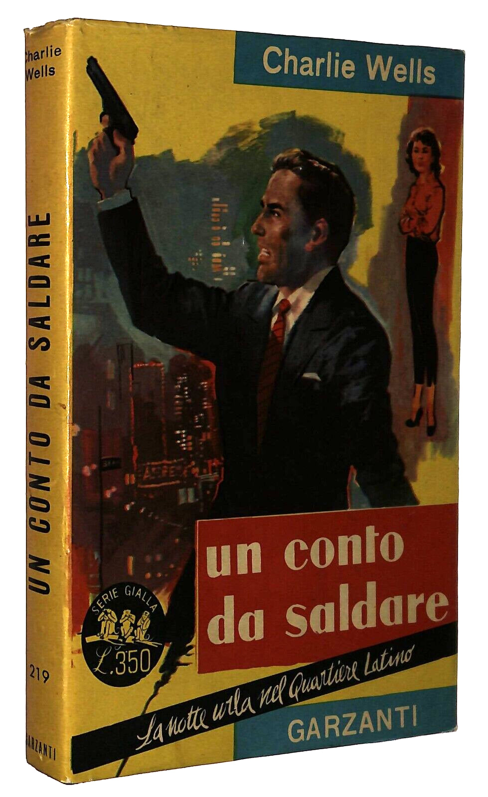 EBOND Un Conto Da Saldare 219 Charlie Wells Garzanti 1962 Libro LI035612