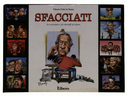 EBOND Sfacciati. Le Caricature e Gli Sberleffi Di Libero Libro LI035663