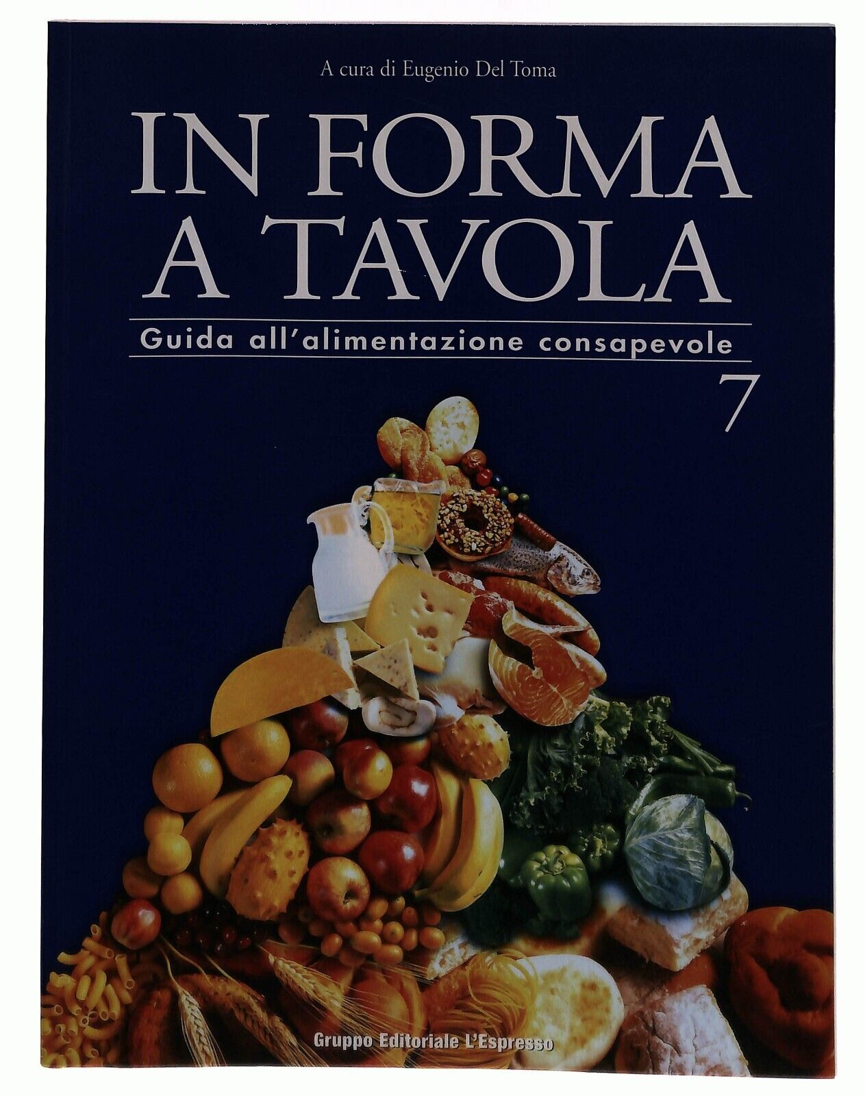 EBOND In Forma a Tavola 7 Eugenio Del Toma L'espresso 2002 Libro LI035666