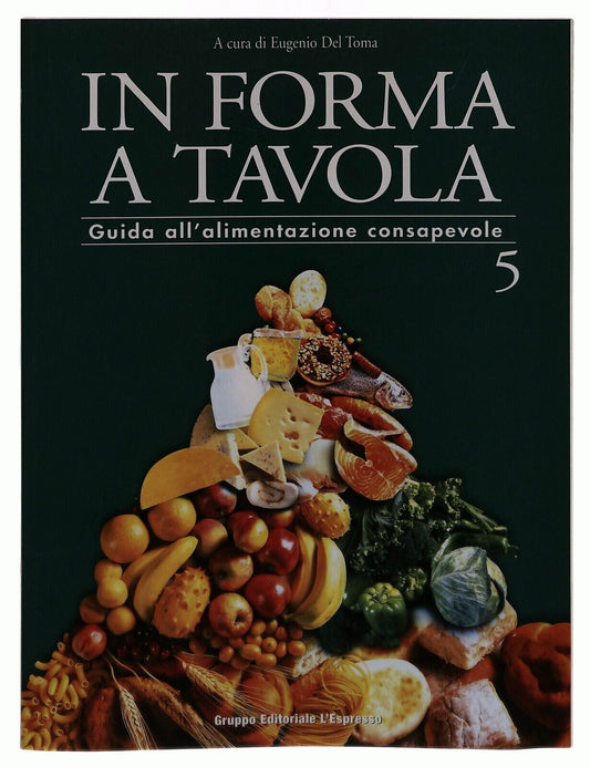 EBOND In Forma a Tavola 5 Eugenio Del Toma L'espresso 2002 Libro LI035668