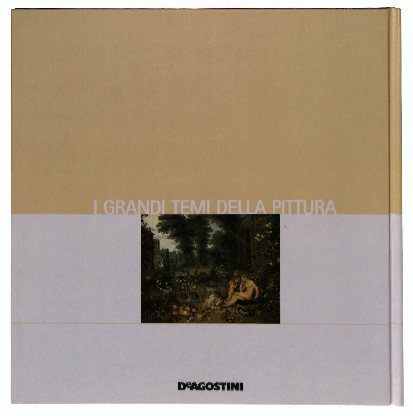 EBOND i Grandi Temi Della Pittura 45 Il Giardino Deagostini 2006 Libro LI035688
