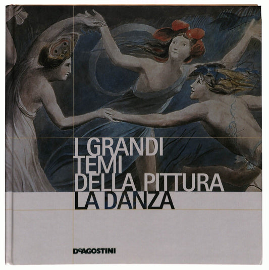 EBOND i Grandi Temi Della Pittura 15 La Danza De Agostini 2006 Libro LI035692