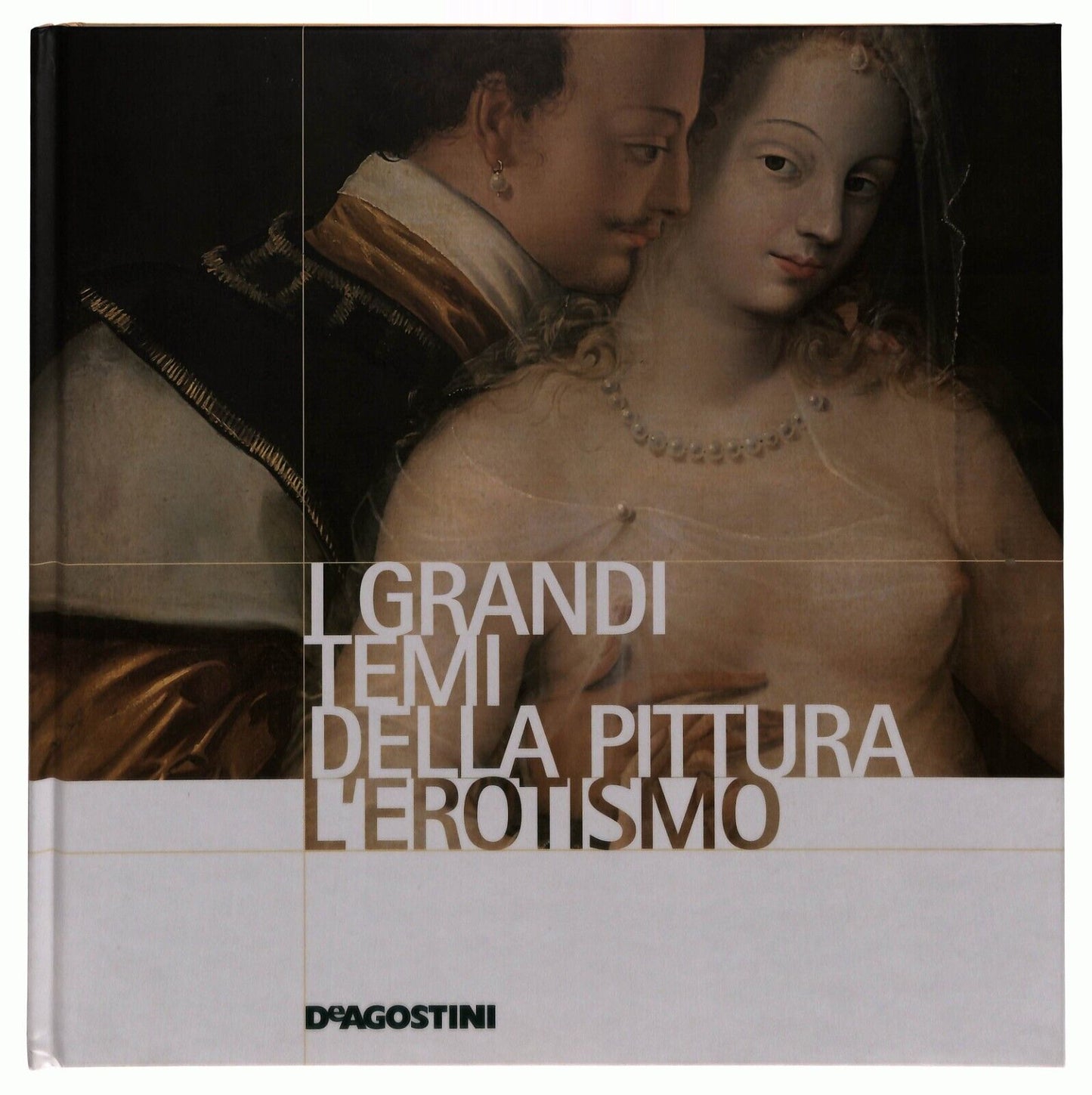 EBOND i Grandi Temi Della Pittura 6 L'erotismo De Agostini 2006 Libro LI035695