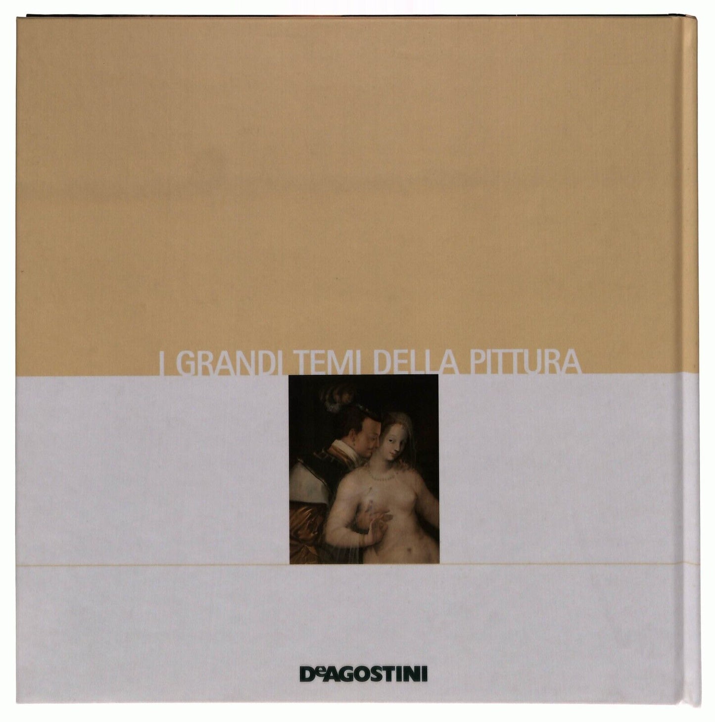 EBOND i Grandi Temi Della Pittura 6 L'erotismo De Agostini 2006 Libro LI035695