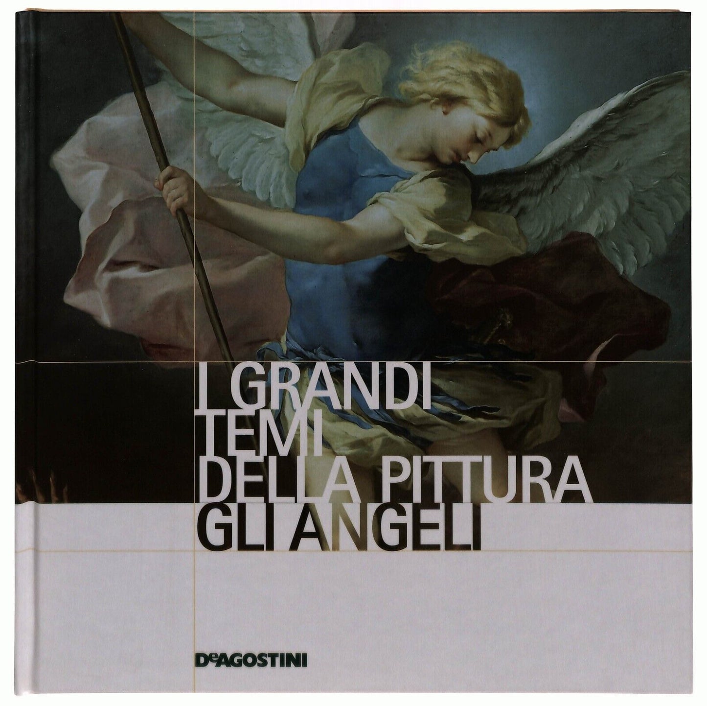 EBOND i Grandi Temi Della Pittura 4 Gli Angeli De Agostini 2006 Libro LI035697