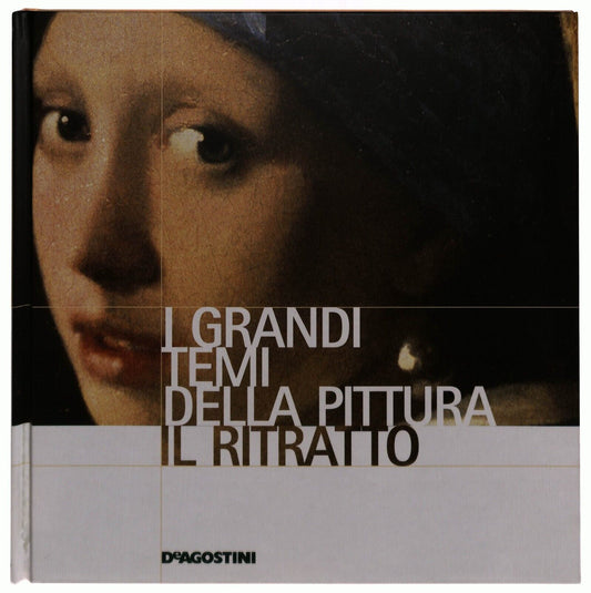 EBOND i Grandi Temi Della Pittura 3 Il Ritratto De Agostini 2006 Libro LI035698