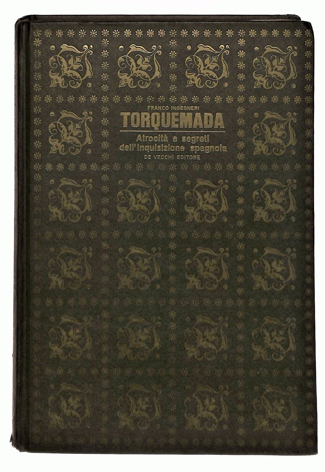 EBOND Torquemada Franco Ingegneri De Vecchi 1966 Libro LI035706