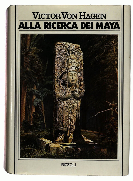 EBOND Alla Ricerca Dei Maya Victor Von Hagen Rizzoli 1975 Libro LI035751