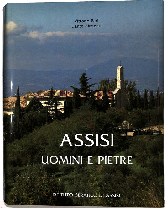EBOND Assisi Uomini e Pietre Di Vittorio Peri e Dante Alimenti Libro LI035877