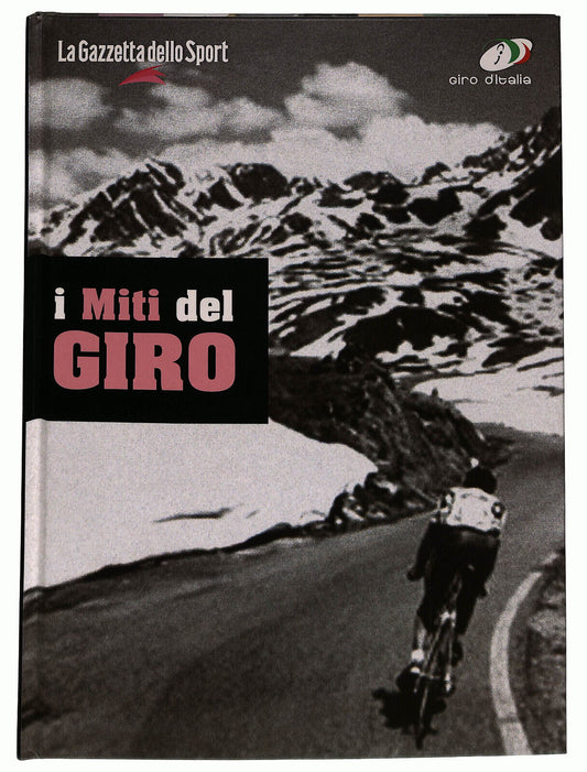 EBOND I Miti Del Giro La Gazzetta Dello Sport Libro LI035886