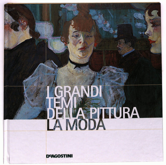 EBOND I Grandi Temi Della Pittura N. 11 La Moda Libro LI035943