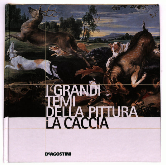 EBOND I Grandi Temi Della Pittura N. 14 La Caccia Libro LI035951