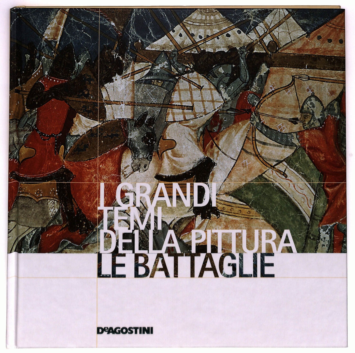 EBOND I Grandi Temi Della Pittura N. 35 Le Battaglie Libro LI035964