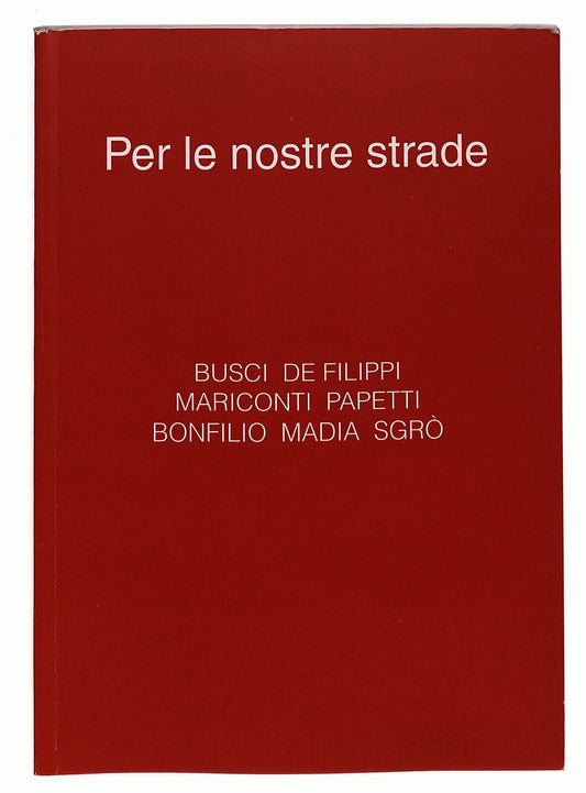 EBOND Per Le Nostre Strade Studio Vivo 2006 Libro LI035990
