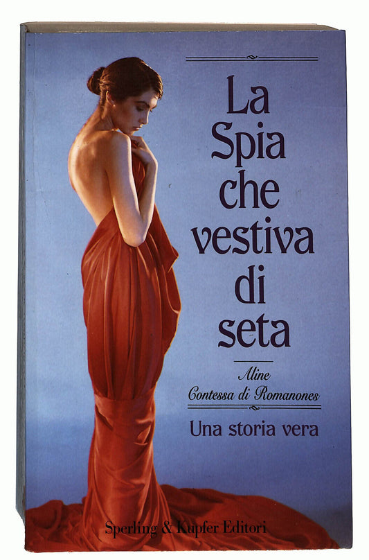 EBOND La Spia Che Vestiva Di Seta Aline Contessa Di Romanones Libro LI036004