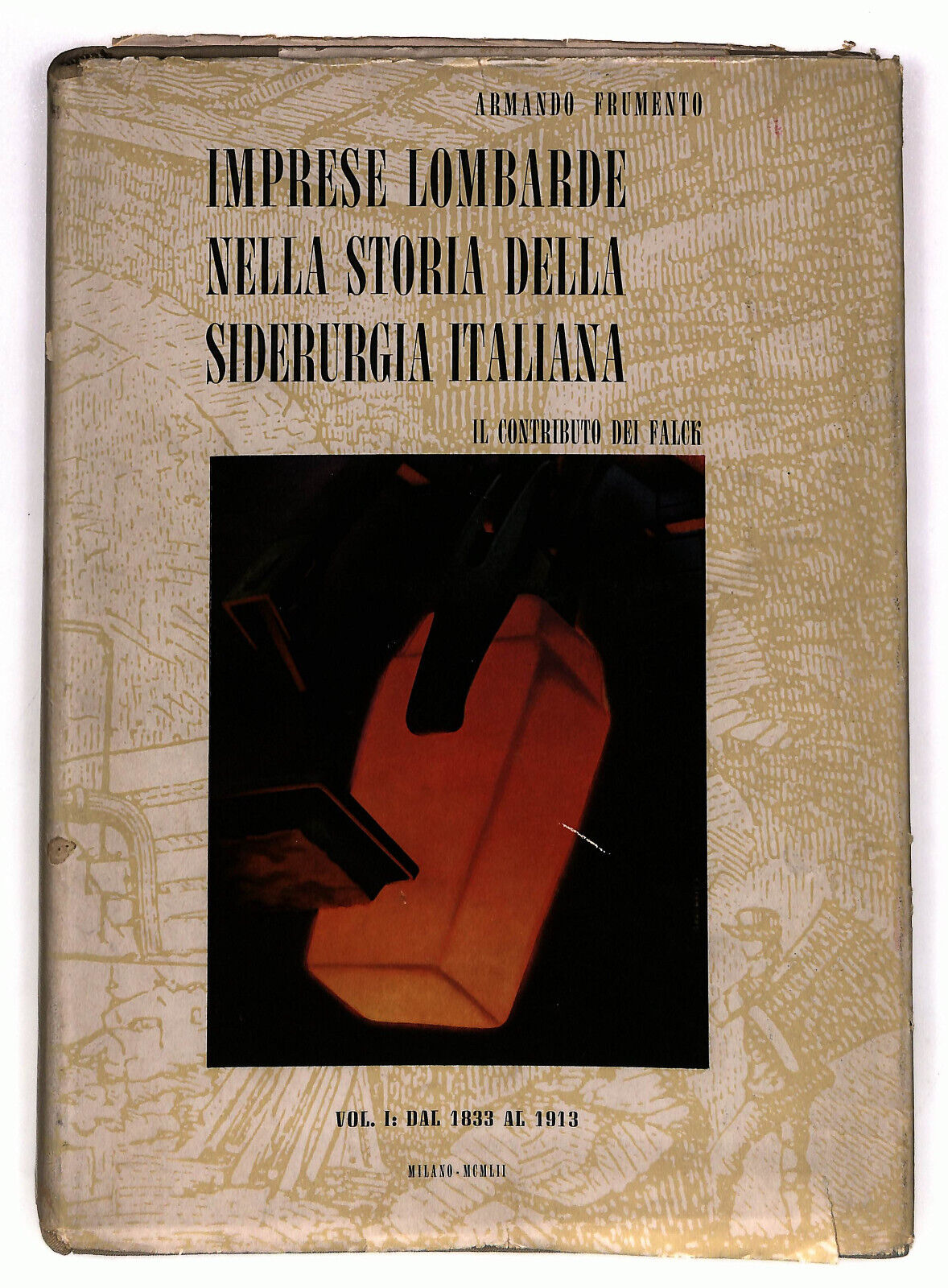 EBOND Imprese Lombarde Nella Storia Della Siderurgia Italiana 1 Libro LI036005