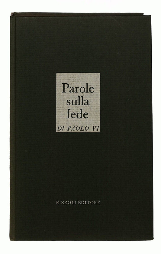 EBOND Parole Sulla Fede Di Paolo Vi Rizzoli 1968 Libro LI036033