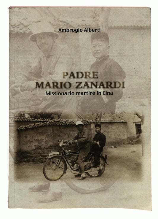 EBOND Padre Mario Zanardi Missionario Martire Ambrogio Alberti Libro LI036056
