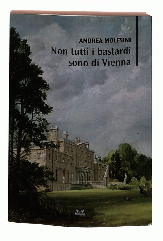 EBOND Non Tutti i Bastardi Sono Di Vienna Mondolibri 2011 Libro LI036060