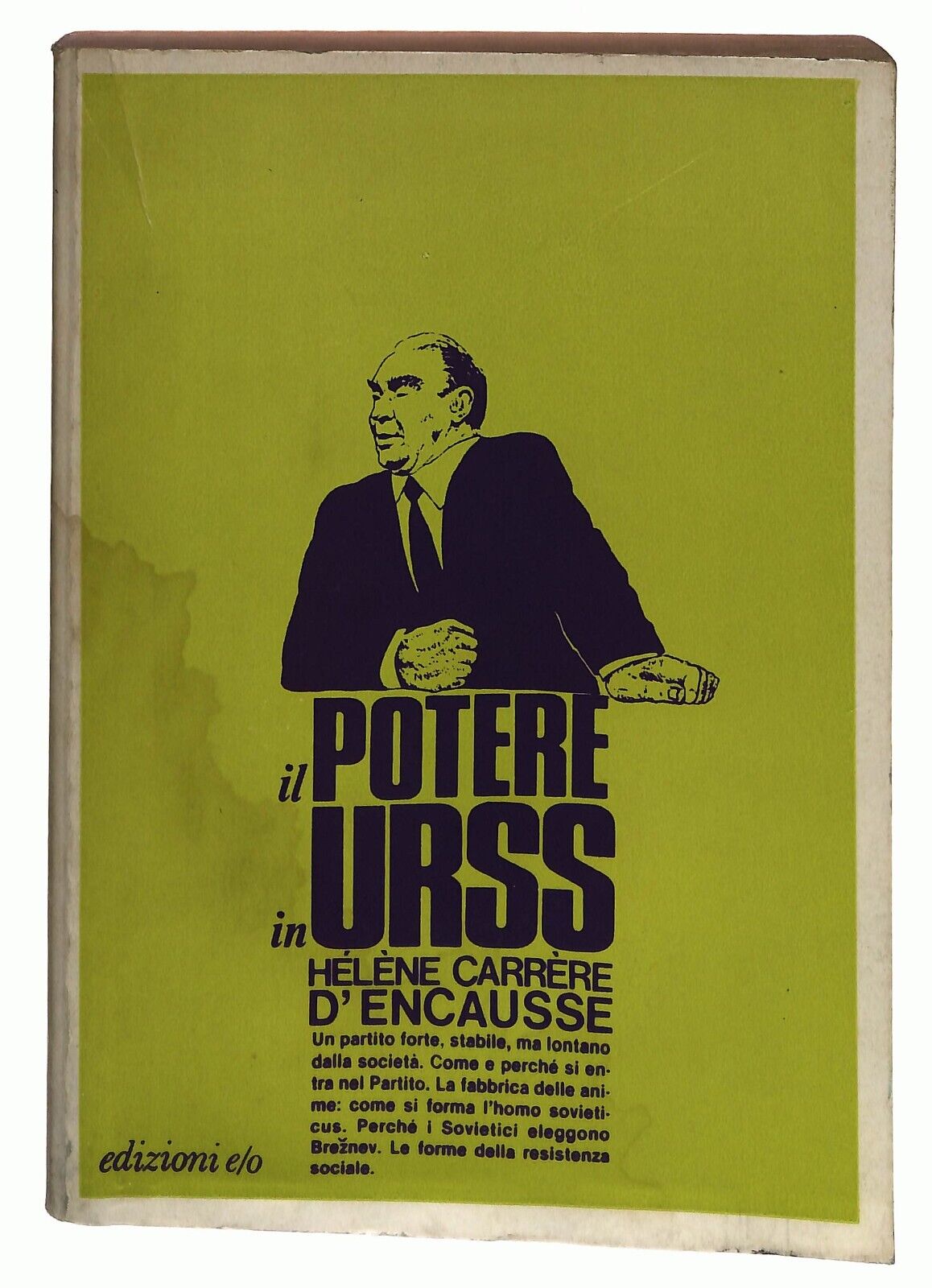 EBOND Il Potere In Urss Helene Carrere D'encausse 1981 Ediz. E/o Libro LI036065