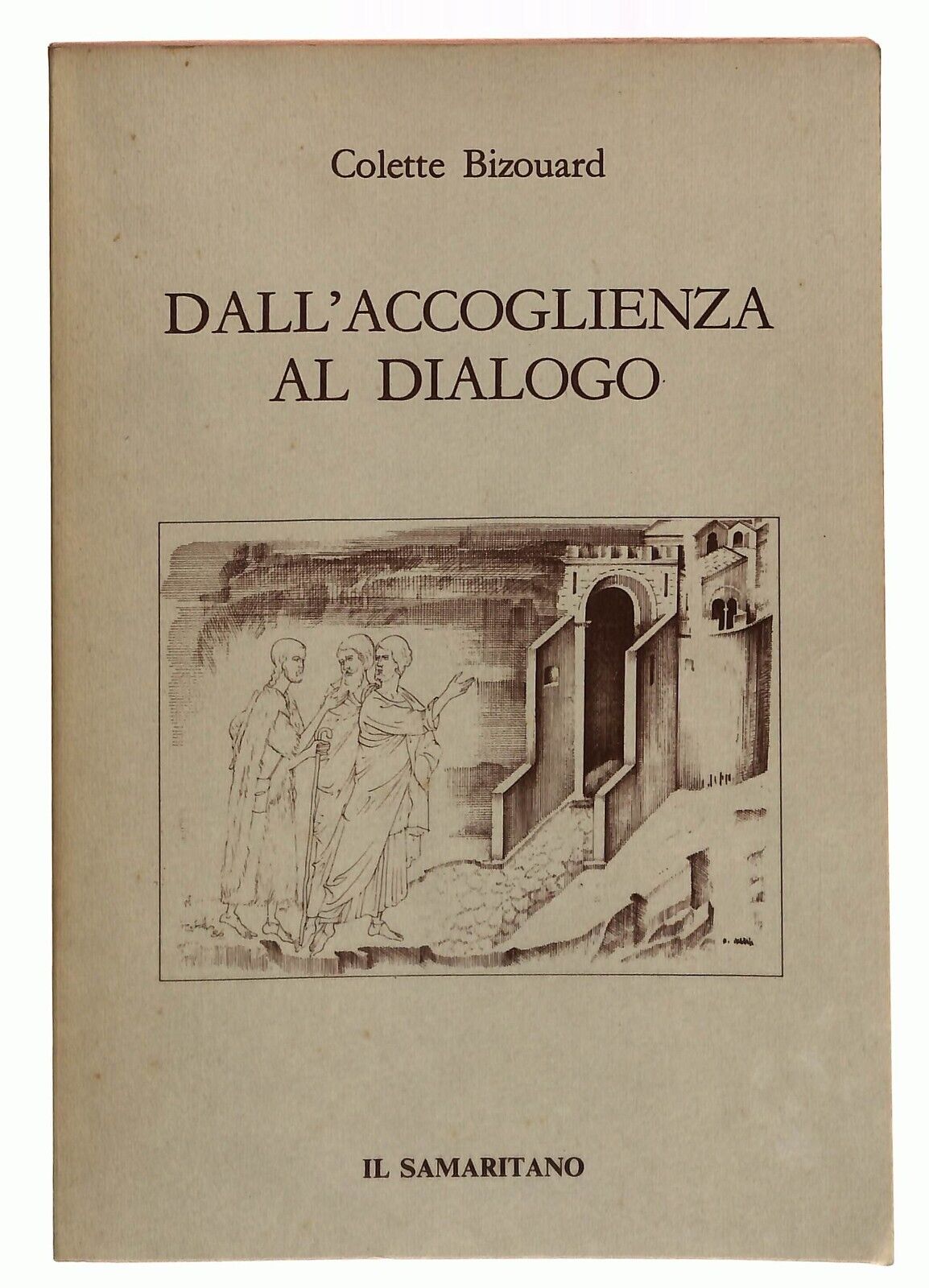 EBOND Dall'accoglienza Al Dialogo Colette Bizouard Il Samaritano Libro LI036068