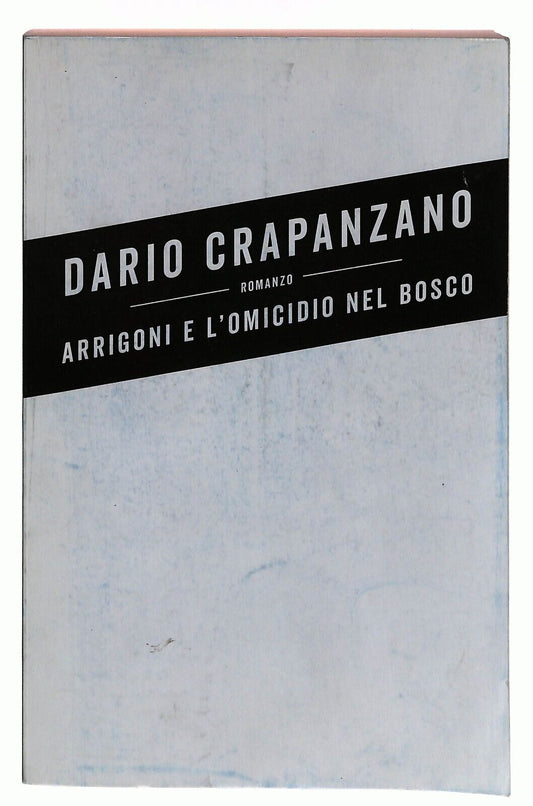 EBOND Diario Crapanzano Arrigoni e L'omicidio Nel Bosco Libro LI036089