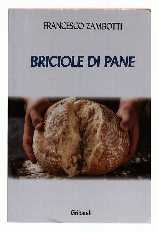 EBOND Briciole Di Pane Francesco Zanbotti Gribaudi 2023 Libro LI036098