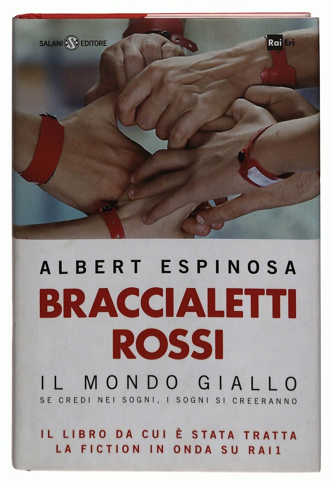 EBOND Braccialetti Rossi Il Mondo Giallo Albert Espinosa Salani Libro LI036115