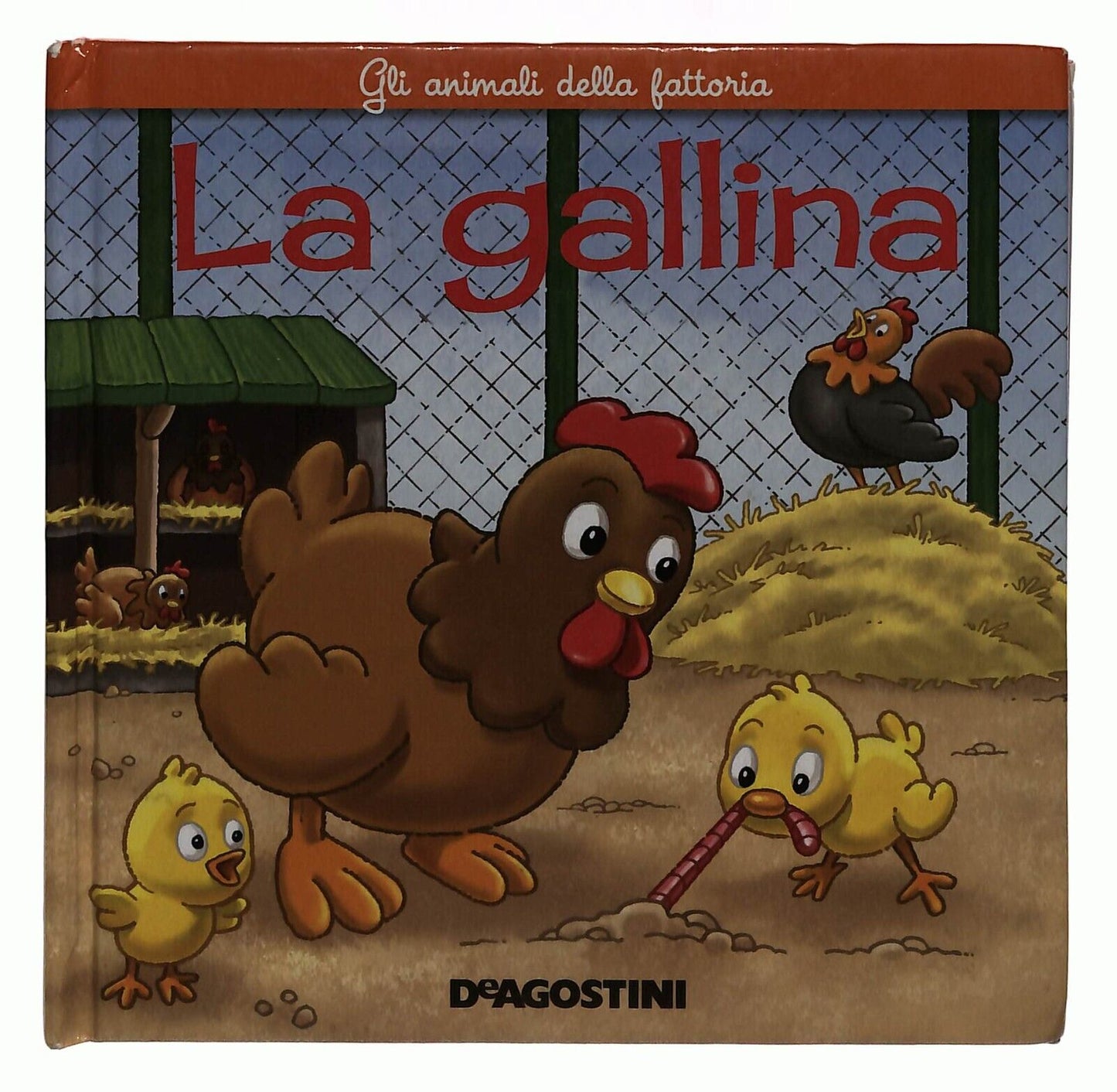 EBOND Gli Animali Della Fattoria La Gallina De Agostini 2009 Libro LI036129