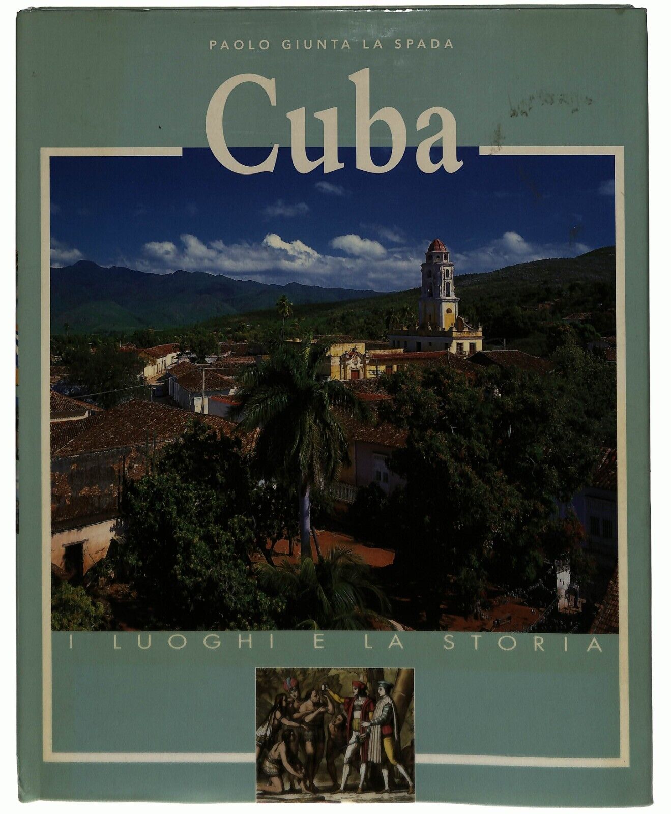 EBOND Cuba I Luoghi e La Storia Paolo Giunta La Spada Libro LI036132