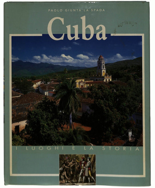 EBOND Cuba I Luoghi e La Storia Paolo Giunta La Spada Libro LI036132