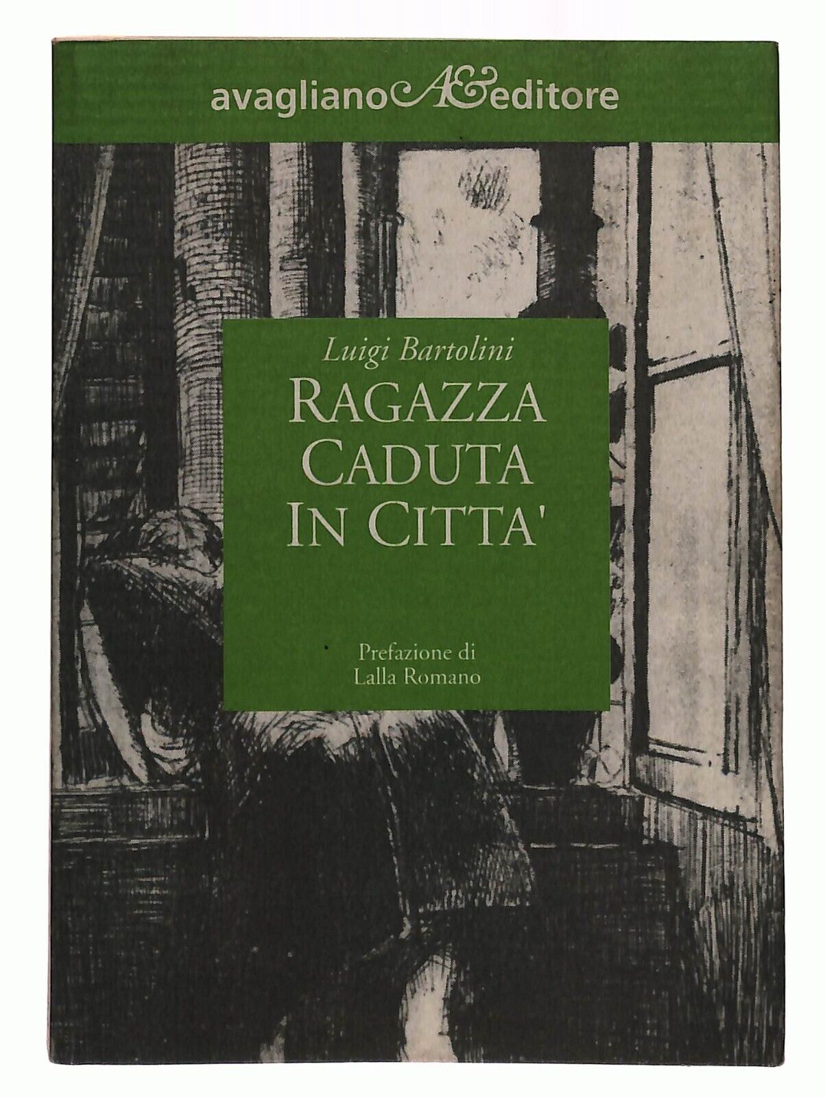 EBOND Ragazza Caduta In Citta Luigi Bartolini Avagliano 1995 Libro LI036205