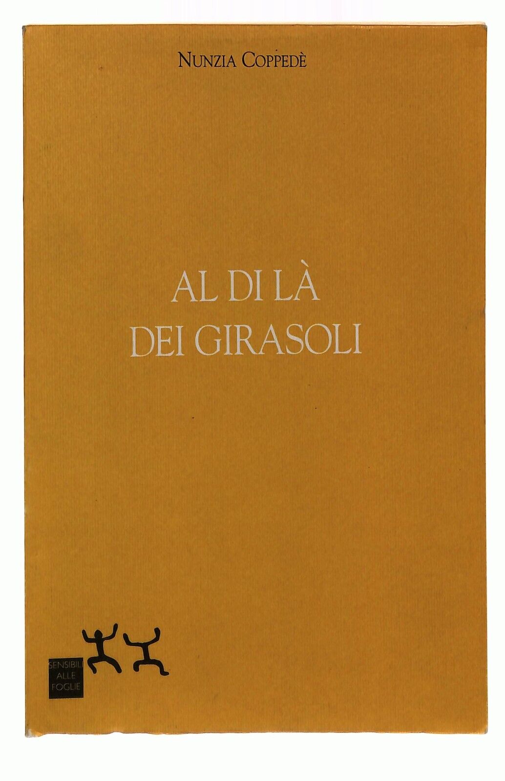 EBOND Al Di La Dei Girasoli Nunzia Coppede 2004 Libro LI036209