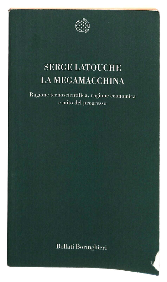 EBOND La Megamacchina Serge Latouche Bollati Boringhieri 2000 Libro LI036211