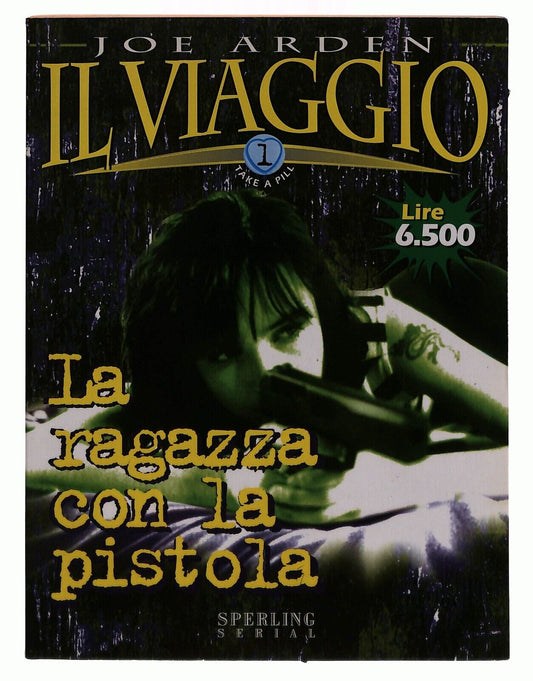 EBOND Il Viaggio Vol. 1 La Ragazza Con La Pistola Joe Arden 1997 Libro LI036224