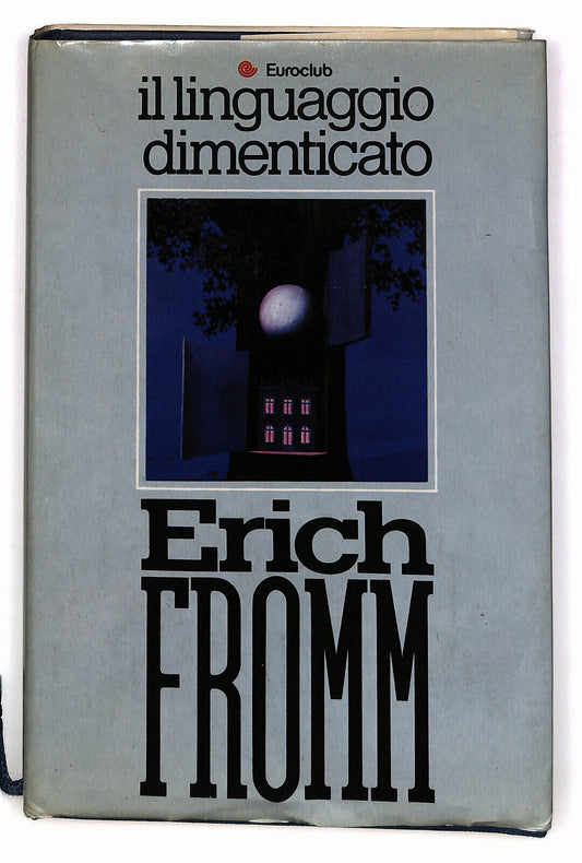 EBOND Il Linguaggio Dimenticato Di Erich Fromm Libro LI036264