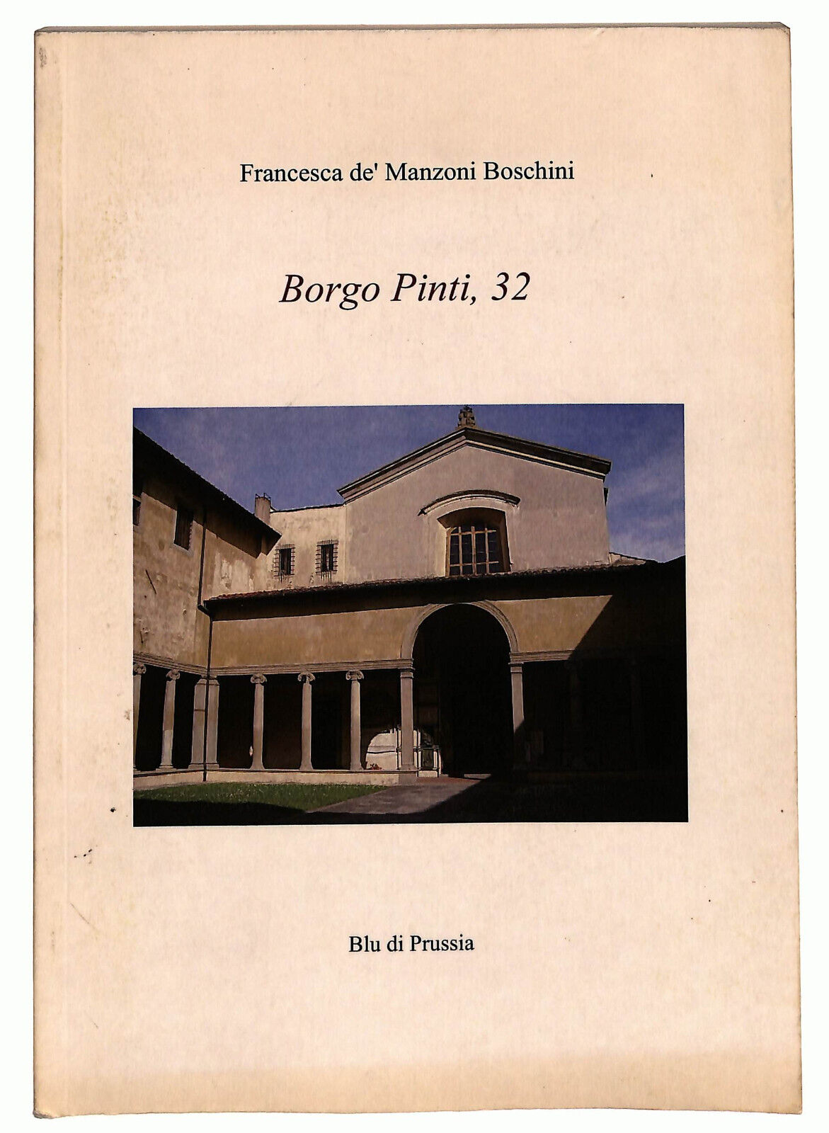 EBOND Borgo Pinti 32 Di Francesca De' Manzoni Boschini Libro LI036290