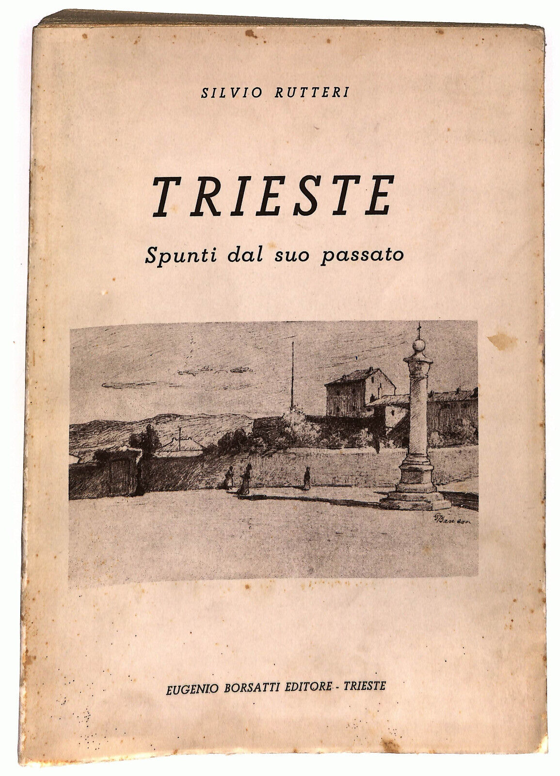 EBOND Trieste Spunti Dal Suo Passato Di Silvio Rutteri Libro LI036308