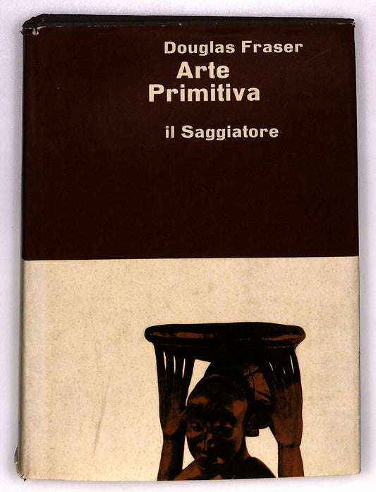 EBOND Arte Primitiva Di Douglas Fraser Il Saggiatore Libro LI036330