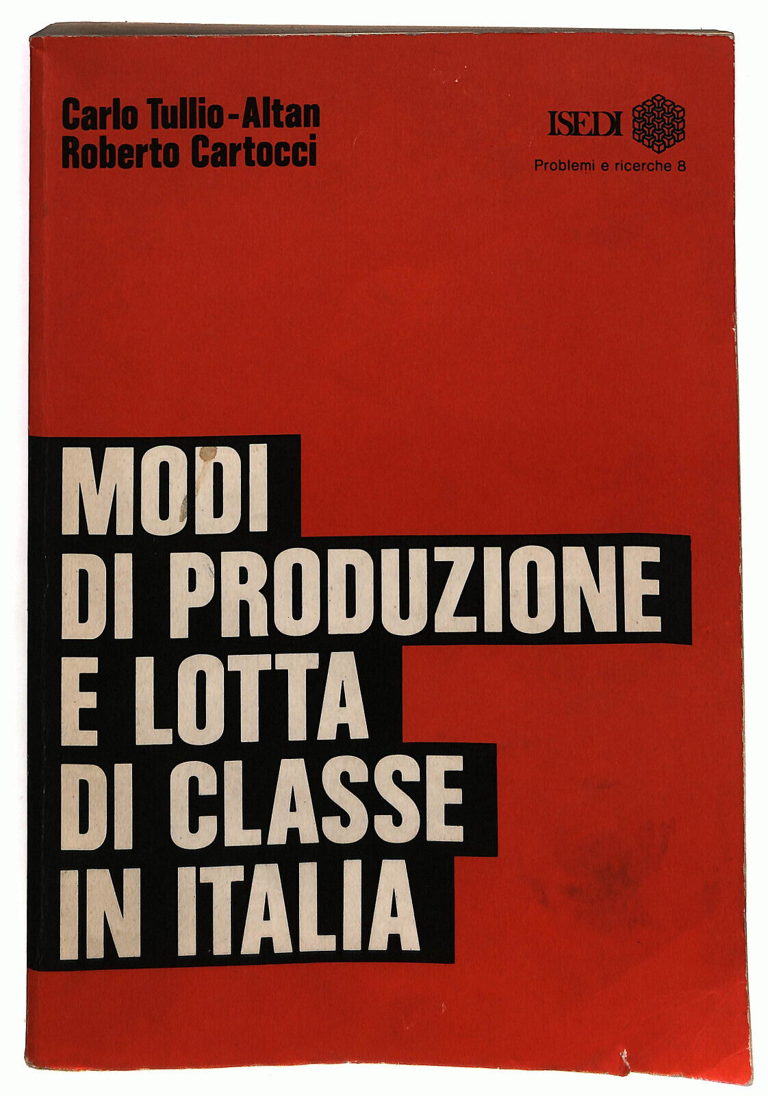 EBOND Modi Di Produzione e Lotta Di Classe In Italia Libro LI036351