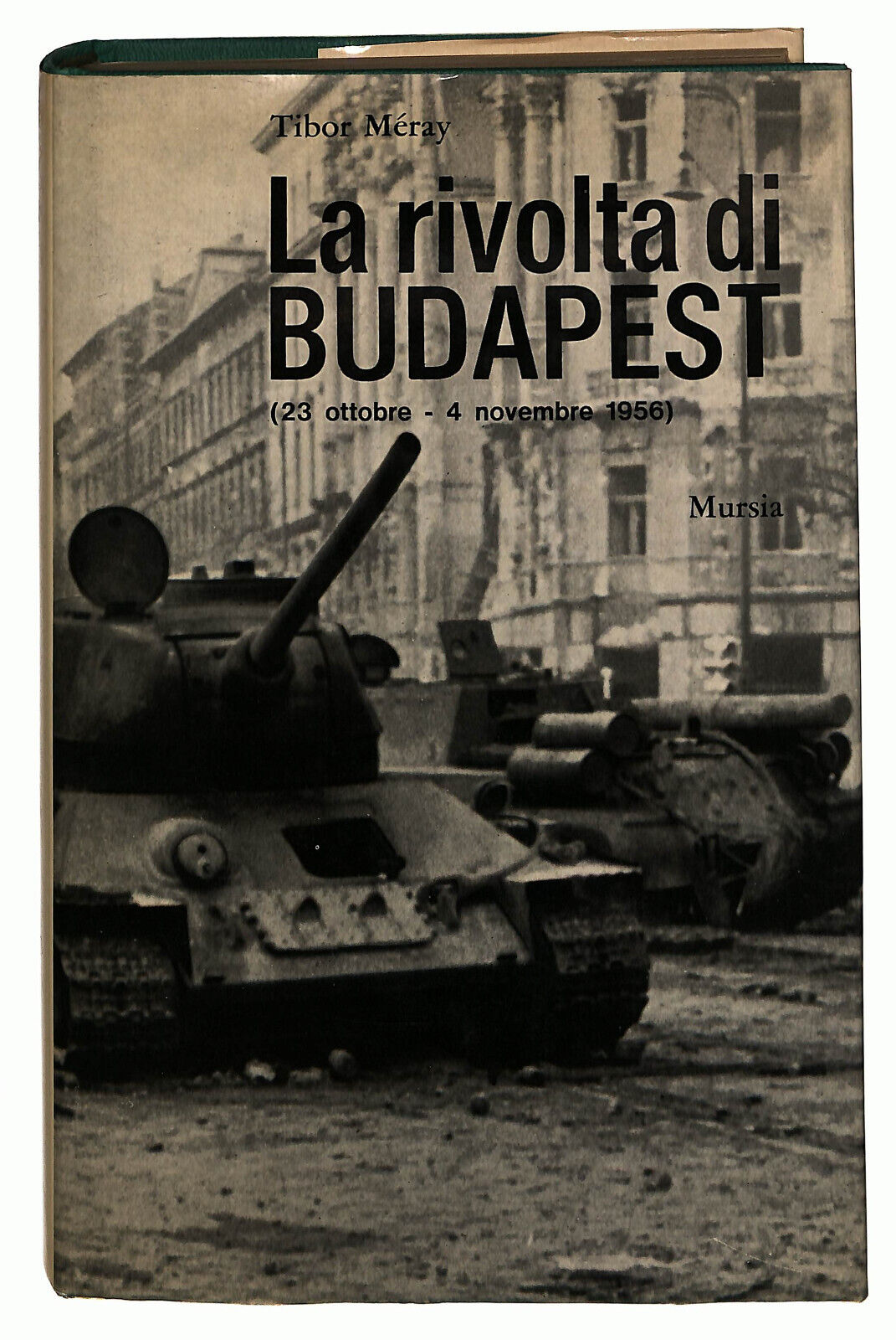 EBOND La Rivolta Di Budapest Tibor Meray Mursia Libro LI036439