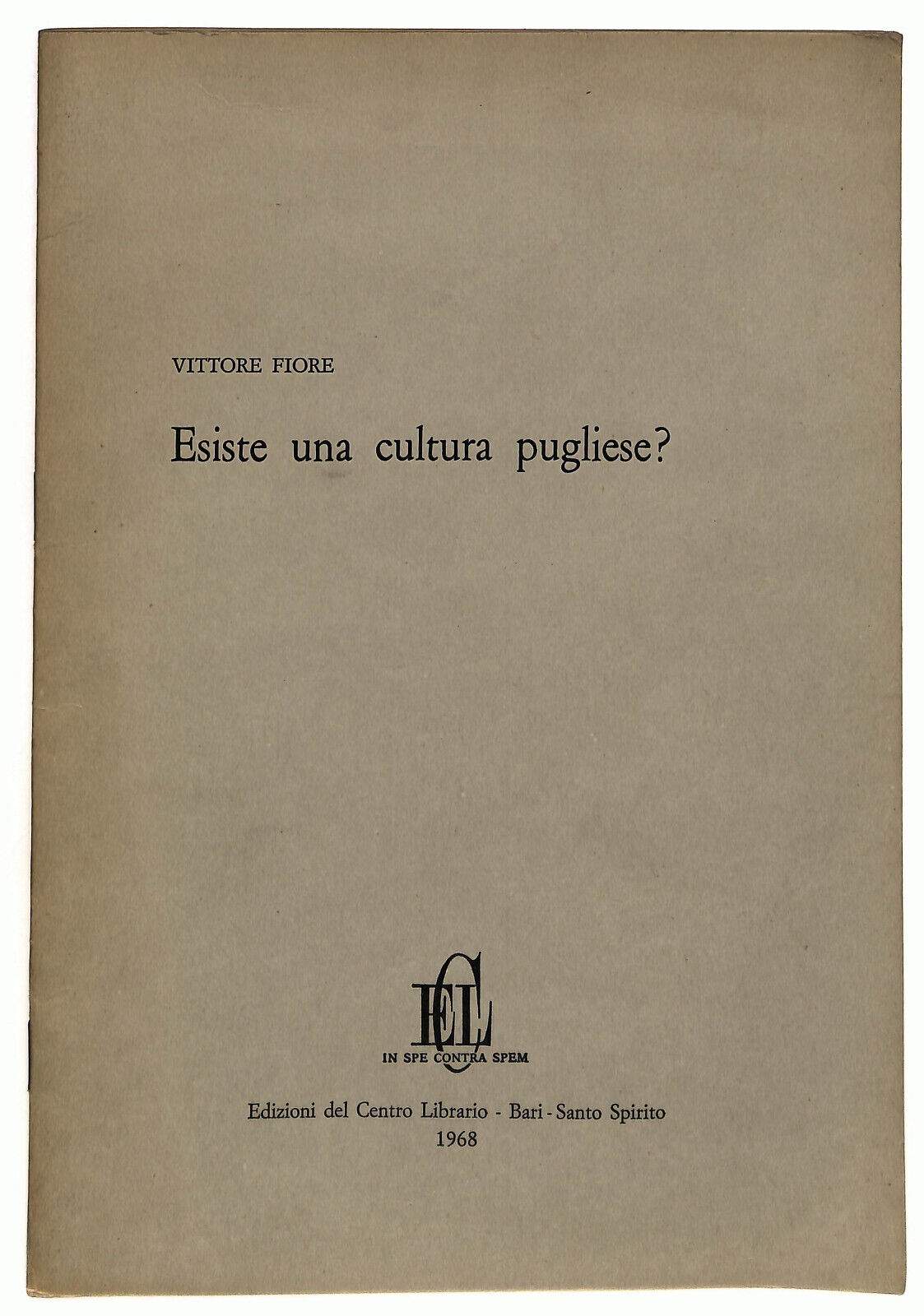 EBOND Esiste Una Cultura Pugliese? Di Vittorio Fiore Libro LI036482