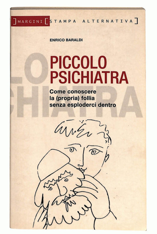 EBOND Piccolo Psichiatra Di Enrico Baraldi Libro LI036581